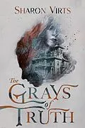 E-Book (epub) The Grays of Truth von Sharon Virts