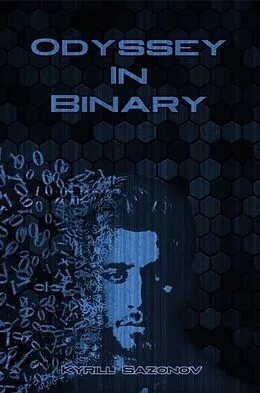 E-Book (epub) Odyssey In Binary von Kyrill Sazonov