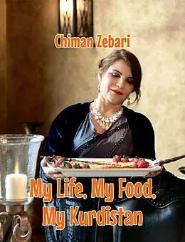 E-Book (epub) My Life, My Food, My Kurdistan von Chiman Zebari