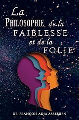 eBook (epub) La Philosophie De La Faiblesse Et De La Folie de François Adja Assemien