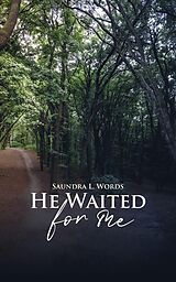 eBook (epub) He Waited for Me de Saundra Lee Words