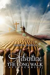 eBook (epub) Adventure The Long Walk de Joseph N. Padilla