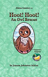 eBook (epub) Hoot! Hoot! An Owl Rescue de Joanna Johnston Atkins