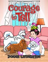 eBook (epub) Courage to Tell de Donna Livingston