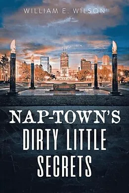 E-Book (epub) Nap-town's Dirty Little Secrets von William Wilson