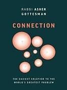 Livre Relié Connection: The Easiest Solution to the World's Greatest Problem de Rabbi Asher Gottesman