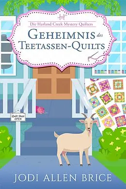 E-Book (epub) Geheimnis des Teetassen-Quilts (Die Harland Creek Mystery Quilters, #1) von Jodi Vaughn