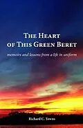 E-Book (epub) The Heart of This Green Beret von Richard C Towns