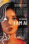 E-Book (epub) I am AI von Ai Jiang