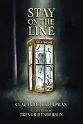 E-Book (epub) Stay on the Line von Clay Mcleod Chapman, Trevor Henderson