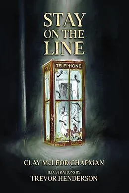 E-Book (epub) Stay on the Line von Clay Mcleod Chapman, Trevor Henderson