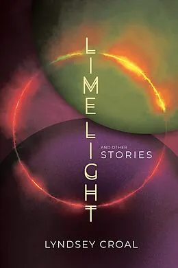E-Book (epub) Limelight and Other Stories von Lyndsey Croal