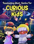 E-Book (epub) Fascinating Short Stories For Curious Kids von Dally Perry