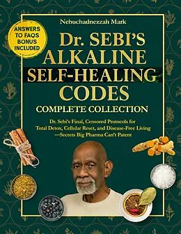 E-Book (epub) Dr. SEBI'S Alkaline SELF-HEALING Codes von Nebuchadnezzar Mark