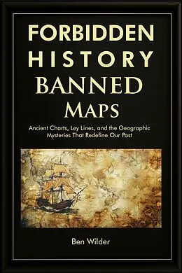 E-Book (epub) Forbidden History Banned Maps von Ben Wilder