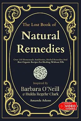 E-Book (epub) The Lost Book Of Natural Remedies von Amanda Adams