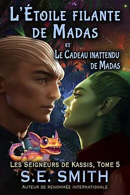 E-Book (epub) L'Étoile filante de Madas et Le Cadeau inattendu de Madas von S.E. Smith