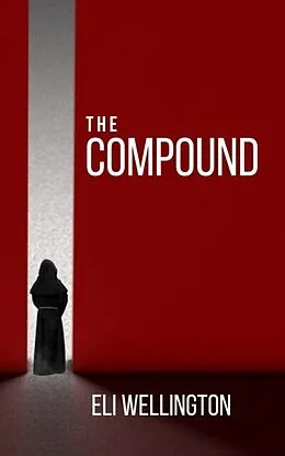 E-Book (epub) The Compound von Eli Wellington