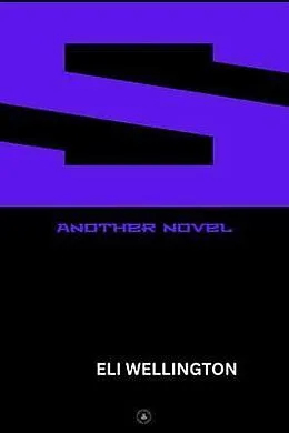 E-Book (epub) S: Another Novel von Eli Wellington