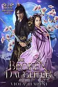 E-Book (epub) The Broken Daughter (The Lost Daughters, #2) von Viola Tempest