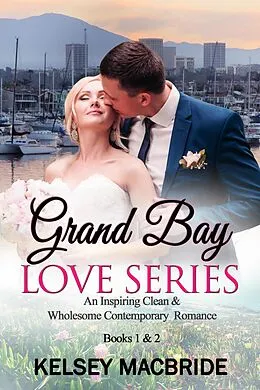 E-Book (epub) Grand Bay Series Books 1 and 2 von Kelsey MacBride