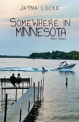E-Book (epub) Somewhere in Minnesota; Short Stories von Jayna Locke