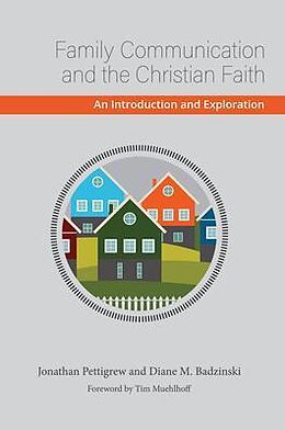 eBook (epub) Family Communication and the Christian Faith de Jonathan Pettigrew, Diane Badzinski