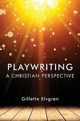 E-Book (epub) Playwriting von Gillette Elvgren