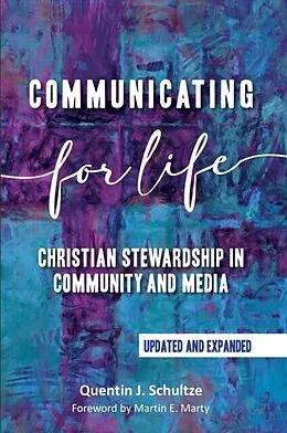 E-Book (epub) Communicating for Life von Quentin J. Schultze