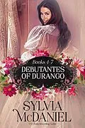 E-Book (epub) The Debutante's of Durango Books 1-4 Box Set von Sylvia Mcdaniel