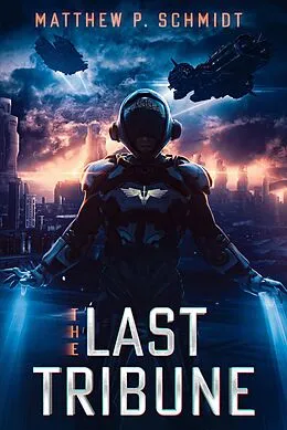 E-Book (epub) The Last Tribune von Matthew Schmidt