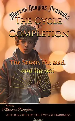 E-Book (epub) Marcus Douglas Presents The Cycle of Completion von Marcus
