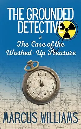 E-Book (epub) The Case of the Washed-Up Treasure (The Grounded Detective, #2) von Marcus Williams