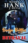 E-Book (epub) Badge Battles and the Betrayal von Henry (Hank) Silva