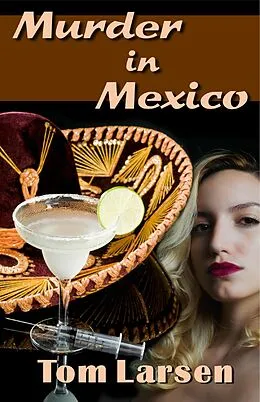 E-Book (epub) Murder in Mexico von Tom Larsen