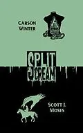 E-Book (epub) Split Scream Volume One von Carson Winter, Scott J Moses