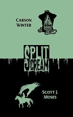 E-Book (epub) Split Scream Volume One von Carson Winter, Scott J Moses
