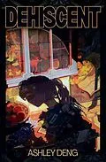 E-Book (epub) Dehiscent von Ashley Deng