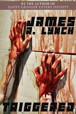 E-Book (epub) Triggered von James Lynch