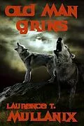 E-Book (epub) Old Man Grins von Laurence T. Mullanix