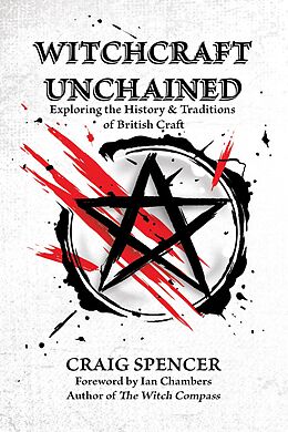 eBook (epub) Witchcraft Unchained de Craig Spencer