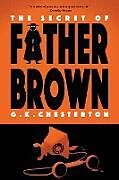 Couverture cartonnée The Secret of Father Brown (Warbler Classics Annotated Edition) de G. K. Chesterton