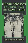 E-Book (epub) Father And Son Fighting For The Same Cause von Norma Iris Pagan Morales