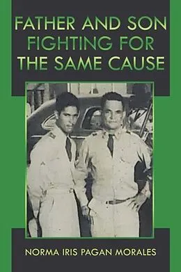 E-Book (epub) Father And Son Fighting For The Same Cause von Norma Iris Pagan Morales