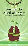E-Book (epub) Sowing The Seed of Prayer von Harriet G. Croskey