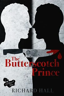 E-Book (epub) The Butterscotch Prince von Richard Hall