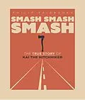 E-Book (epub) Smash, Smash, Smash von Philip Fairbanks