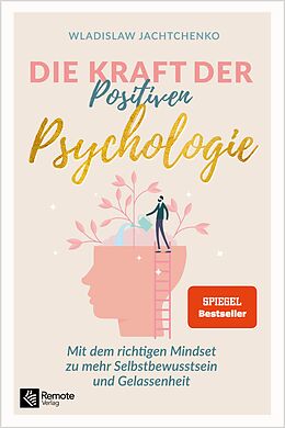 Kartonierter Einband Die Kraft der Positiven Psychologie von Wladislaw Jachtchenko