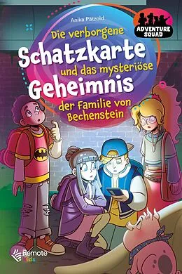 E-Book (epub) Adventure Squad: Die verborgene Schatzkarte und das mysteriöse Geheimnis der Familie von Bechenstein von Anika Pätzold