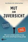 E-Book (epub) Mut zur Zuversicht von Vera Starker, Dr. Katharina Roos